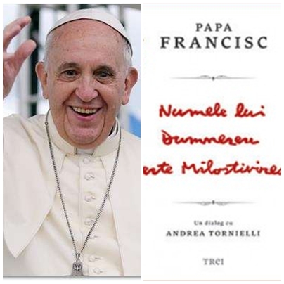 Prima carte scrisă de papa Francisc va apărea în România, în ianuarie, la editura Trei