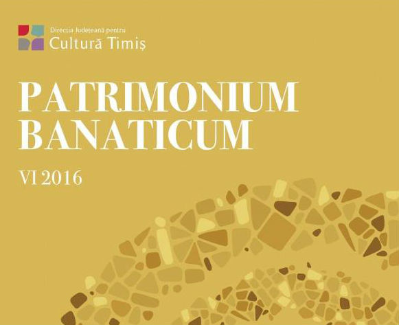 Despre patrimoniul cultural al Banatului, în revista Patrimonium Banaticum. O nouă ediție a apărut după zece ani