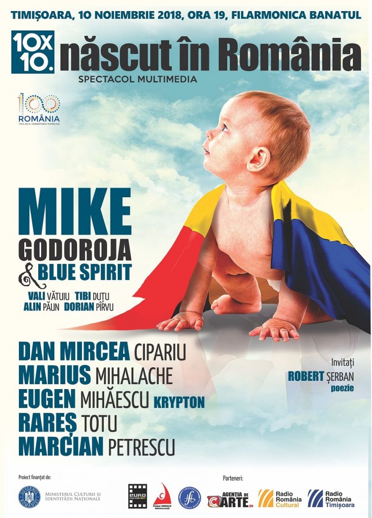 Un spectacol de zile mari, la Timişoara: 10X10. NĂSCUT ÎN ROMÂNIA