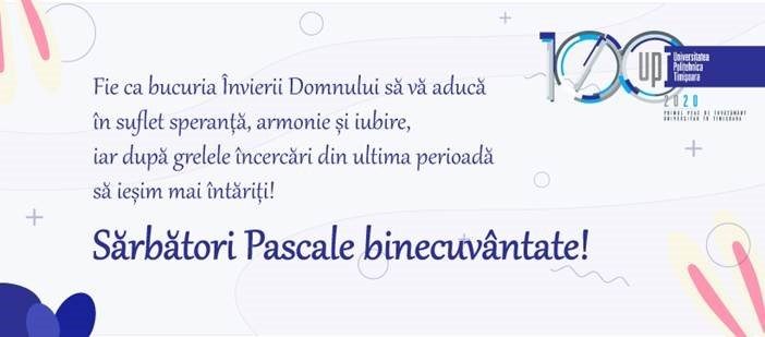Mesajul Universității Politehnice Timișoara cu ocazia Sărbătorilor Pascale