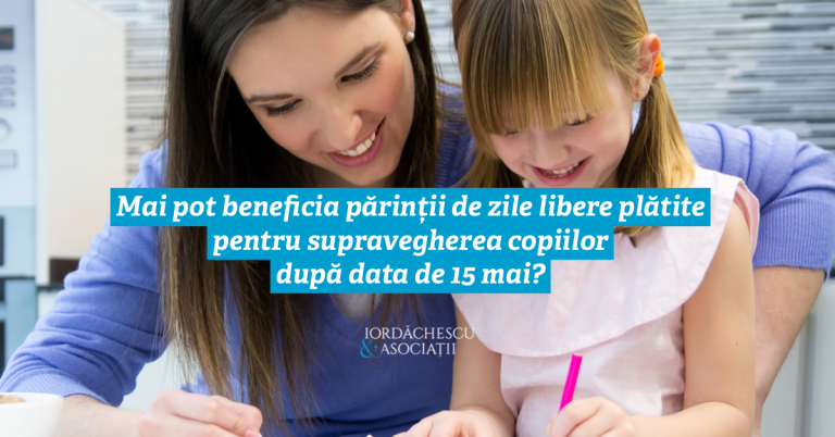 Mai pot beneficia părinții de zile libere plătite pentru supravegherea copiilor după data de 15 mai?
