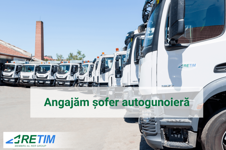 Compania RETIM angajează: Şofer autogunoieră pentru Timişoara, împrejurimi şi Arad