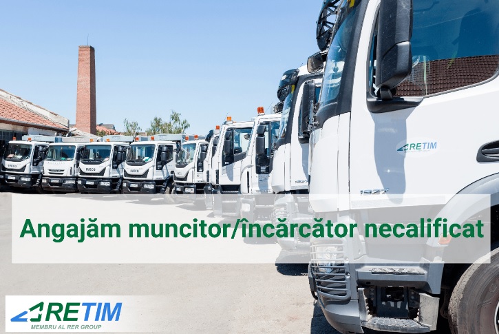 Compania RETIM angajează muncitor/încărcător necalificat la Timişoara, împrejurimi şi Arad