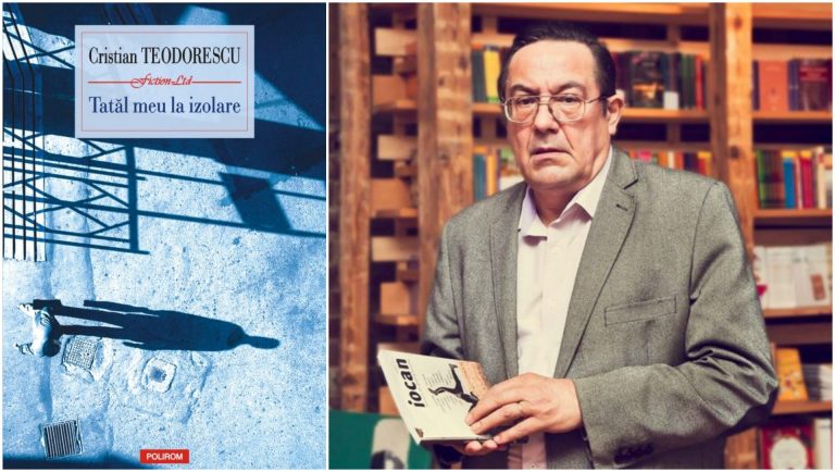 „În ‘Tatăl meu la izolare’ cele mai multe lucruri povestite acolo s-au întâmplat și în viață”. Interviu cu scriitorul Cristian Teodorescu