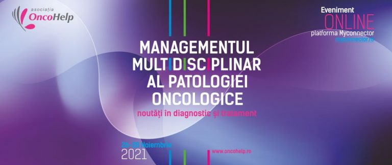 Conferința multidisciplinară în oncologie organizată de Asociația OncoHelp, la cea de-a VI-a ediție, în on-line