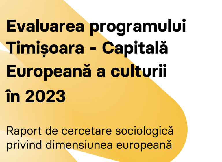 Asociaţia Timișoara 2021 – Capitală Europeană a Culturii anunţă încheierea încă unui proiect