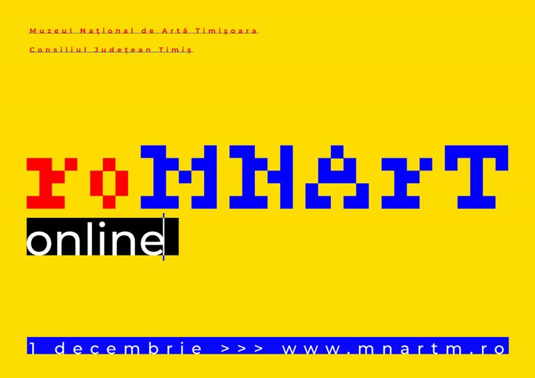 roMNArT online – 1 Decembrie la Muzeul Național de Artă Timișoara