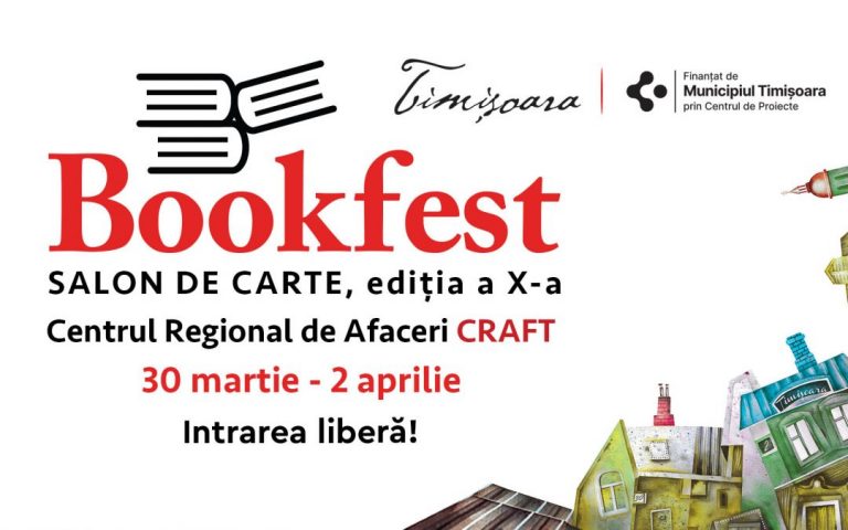 Timișoara devine capitală literară la a zecea ediție Bookfest. Cititorii să vină la Centrul de Afaceri
