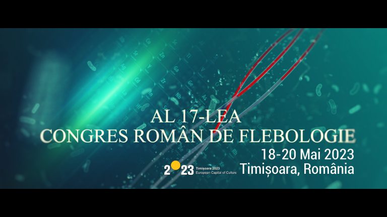 Al 17-lea Congres Român de Flebologie la Timișoara – 18-20 mai 2023