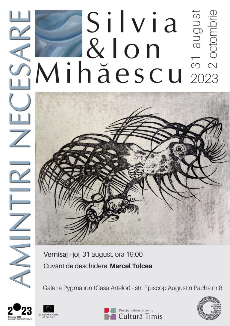 Artiști și parteneri de viață, o viață – Silvia și Ion Mihăescu sunt protagoniștii unei noi expoziții din cadrul proiectului „Amintiri  necesare”